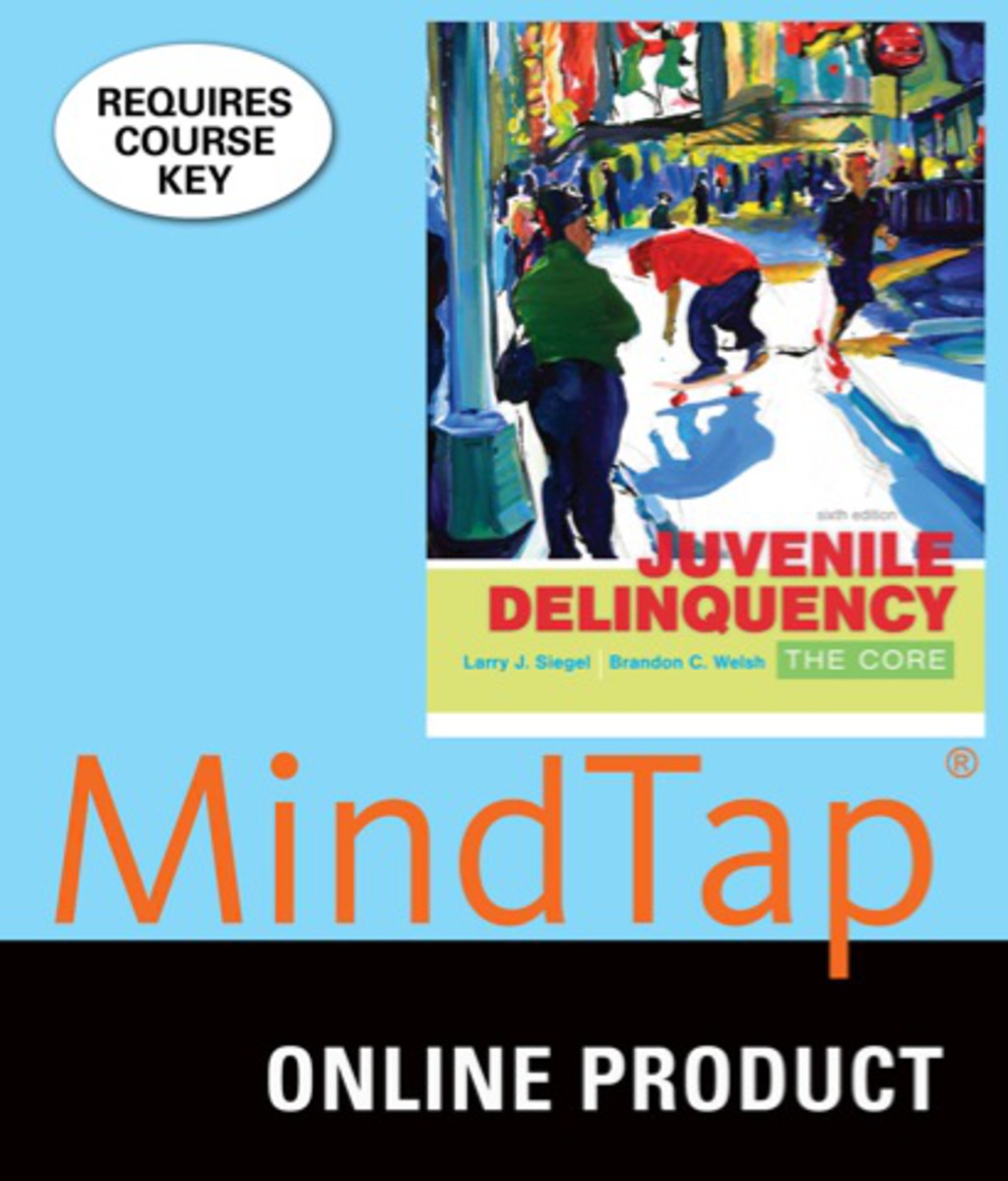 MindTap Criminal Justice for Siegel/Welsh's Juvenile Delinquency: The Core, 6th Edition, [Instant Access], 1 term (6 months) 6th Edition â€“ PDF/EPUB Version Downloadable